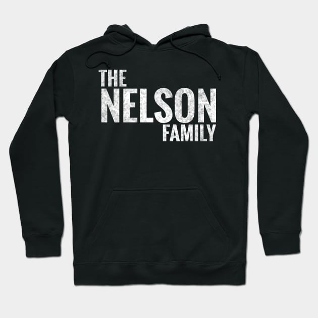 The Nelson Family Nelson Surname Nelson Last name Hoodie by TeeLogic